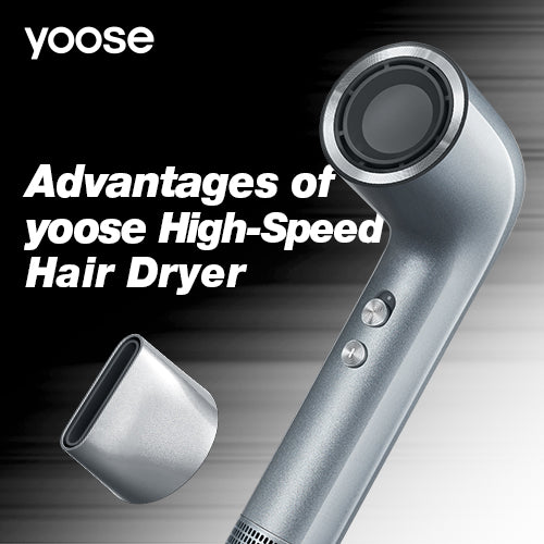 yoose | Advantages of high-speed hair dryer